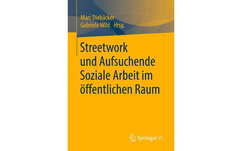 Gelbes Buchcover mit dem Titel "Streetwork und Aufsuchende Soziale Arbeit im öffentlichen Raum"